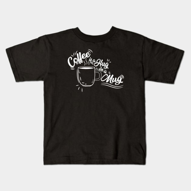 Coffee Hug Kids T-Shirt by theramashley